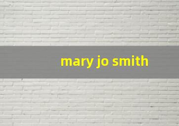 mary jo smith